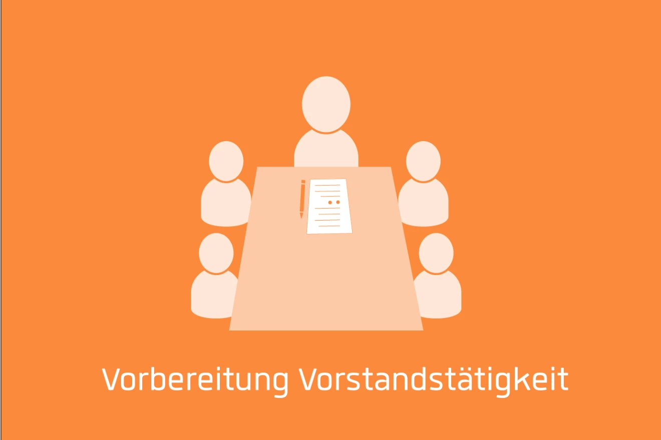 Vorbereitung Vorstandstätigkeit